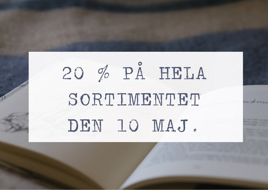 20% på hela sortimentet söndag 10 maj