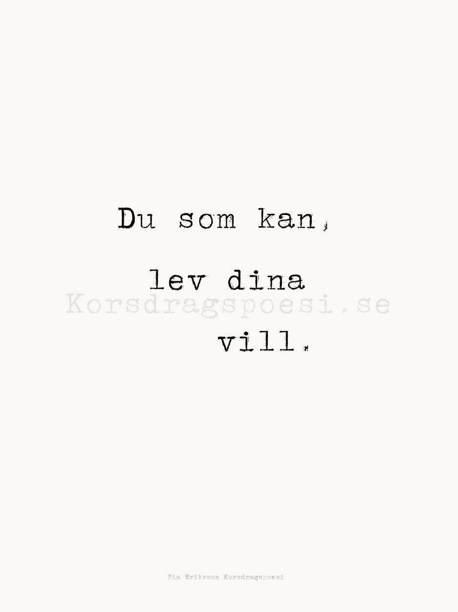 Poster 30x40 cm – Du som kan, lev dina vill