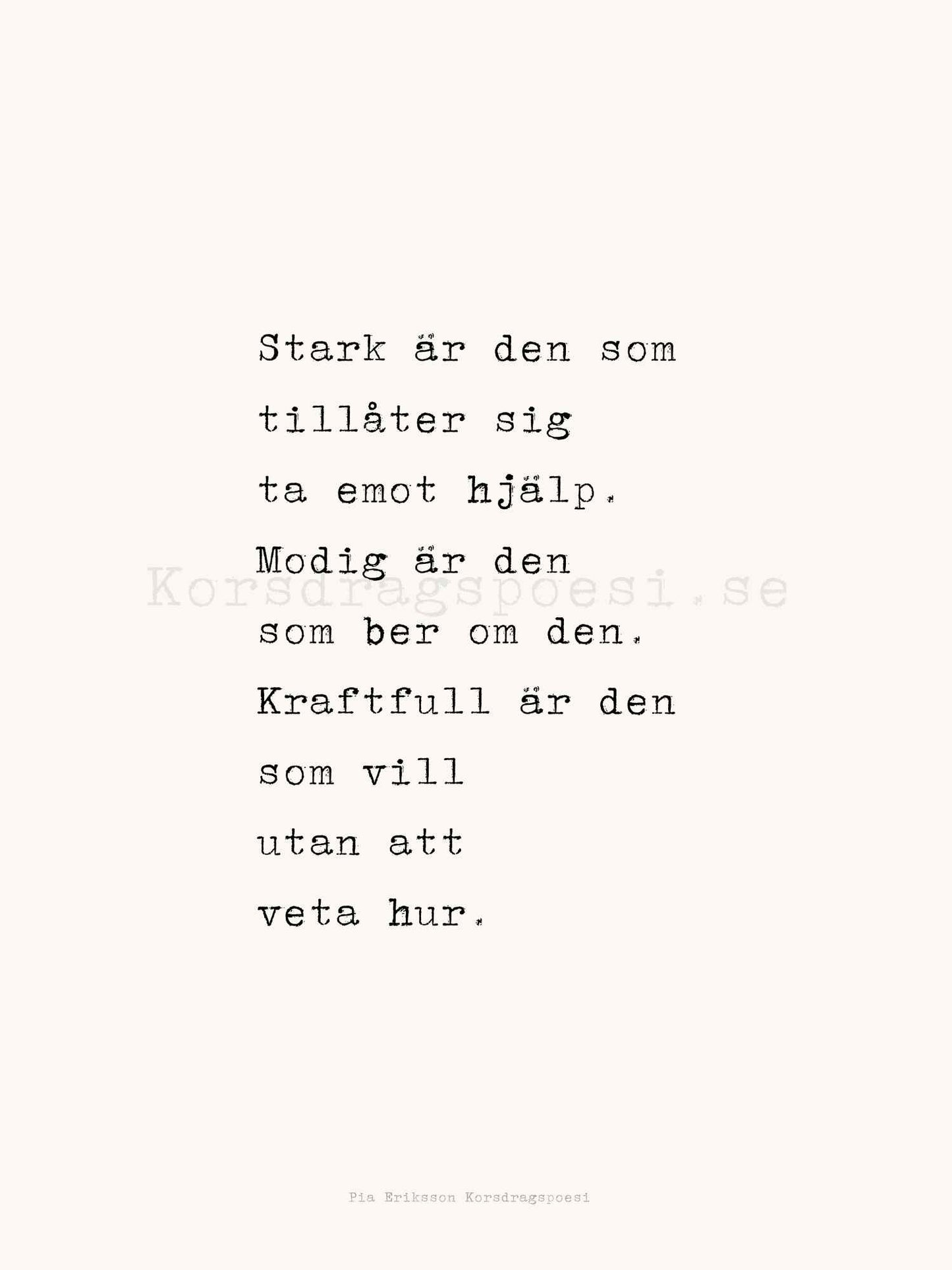 Poster 30x40 cm – Stark är den som...